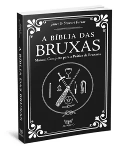 A Bíblia Das Bruxas - Manual Completo para a Prática da Bruxaria (Brochura)