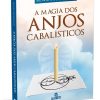 A Magia dos Anjos Cabalisticos